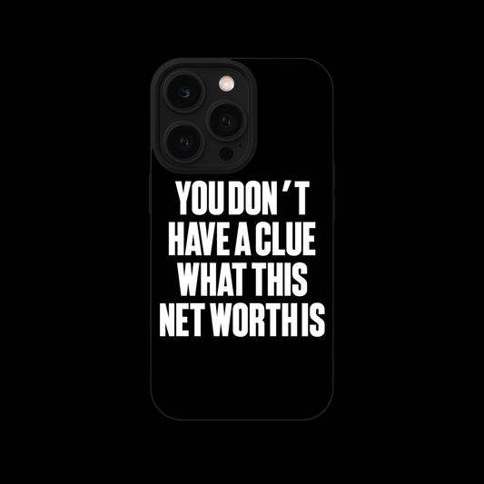 “Net Worth” Slogan Phone Case